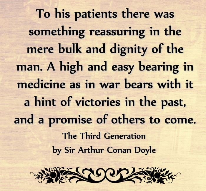 The Third Generation Quotes by Sir Arthur Conan Doyle