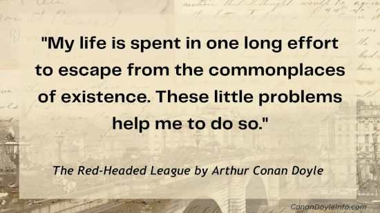 The Red-Headed League Quotes by Sir Arthur Conan Doyle