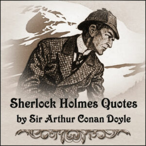 Sherlock Holmes quotes